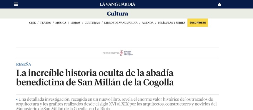 LA VANGUARDIA CULTURA-COM. La increíble historia oculta de la abadía benedictina de San Millán de la Cogolla. Fundación San Millán de la Cogolla