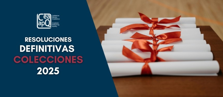 El sello de Calidad en Edición Académica CEA-APQ reconoce la calidad científica y editorial de once colecciones en 2025 