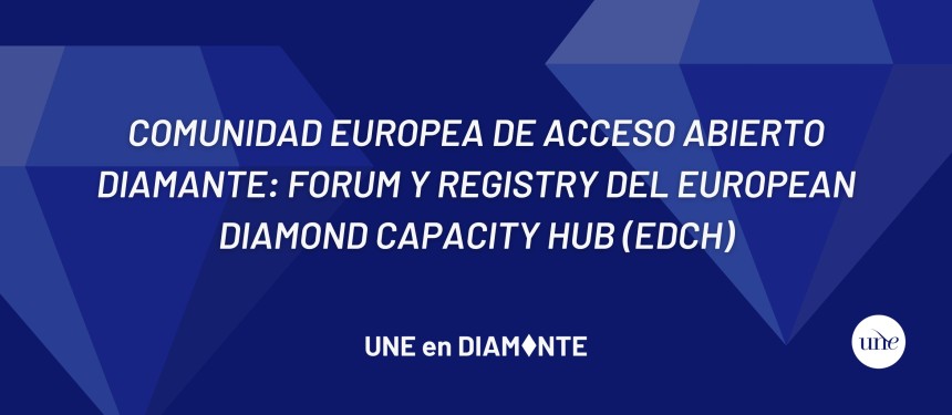 Comunidad Europea de Acceso Abierto Diamante: Forum y Registry del European Diamond Capacity Hub (EDCH)