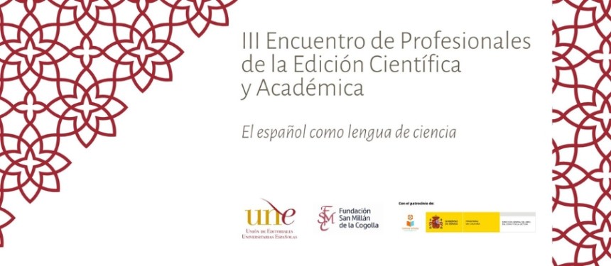 El III Encuentro de profesionales de la edición científica y académica se suma al impulso del español como lengua de ciencia