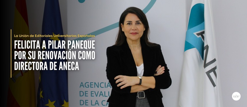 La UNE felicita a Pilar Paneque por su renovación como directora de ANECA