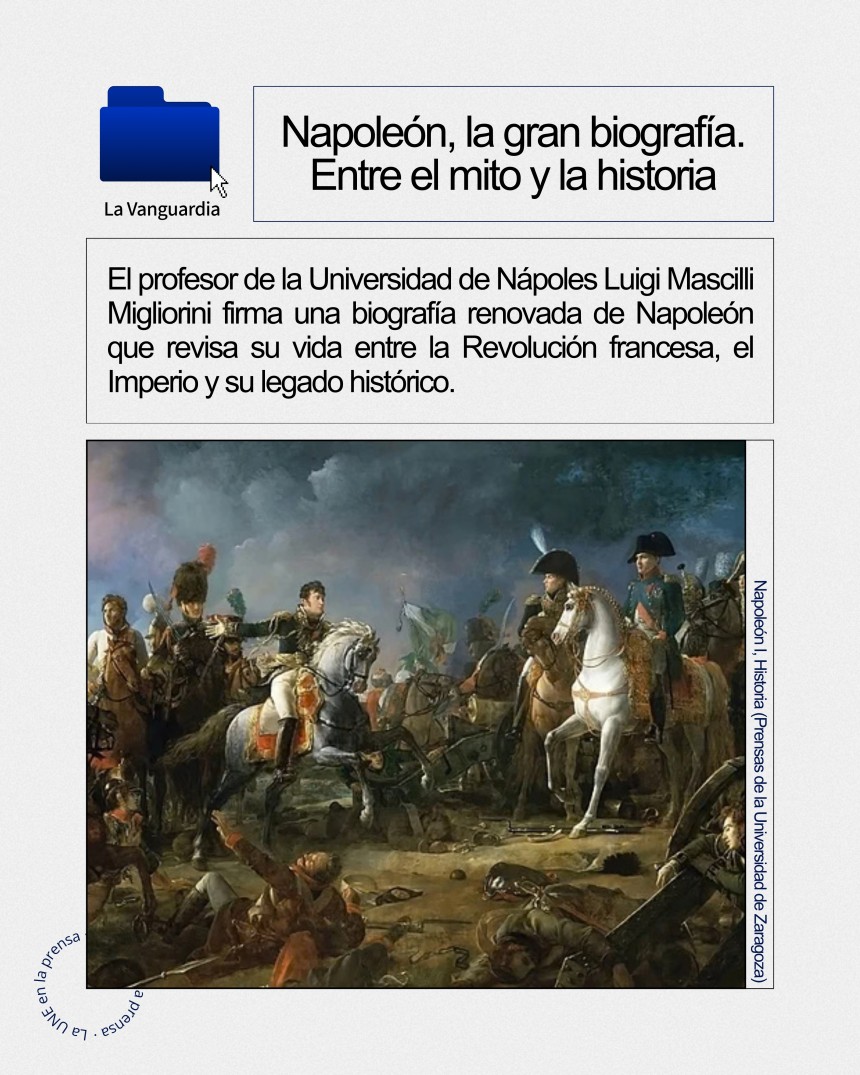 Napoleón, la gran biografía. Entre el mito y la historia 