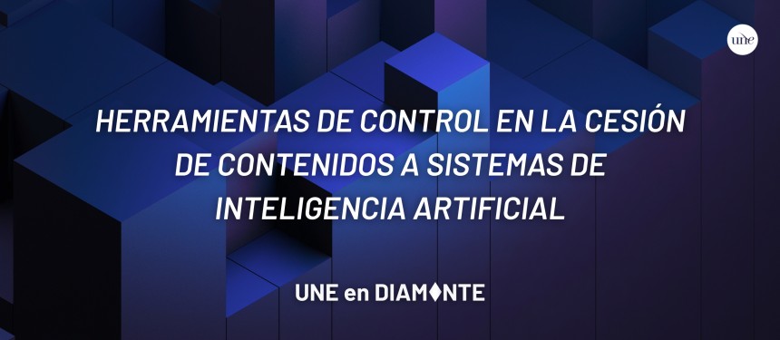 Herramientas para el control en la cesión de contenidos a sistemas de Inteligencia Artificial