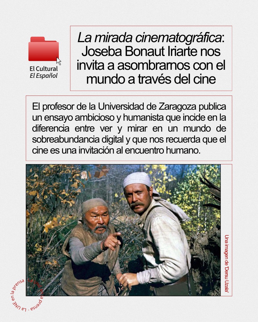 La mirada cinematográfica: Joseba Bonaut Iriarte nos invita a asombrarnos con el mundo a través del cine