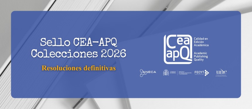 El Sello de Calidad en Edición Académica CEA-APQ reconoce la calidad científica y editorial de trece colecciones en 2026