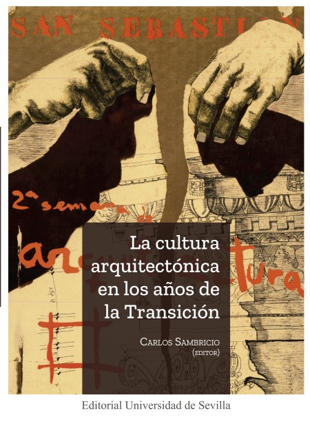 "La cultura arquitectónica en los años de la transición" es reconocido con uno de los Premios Nacionales de Edición Universitaria 