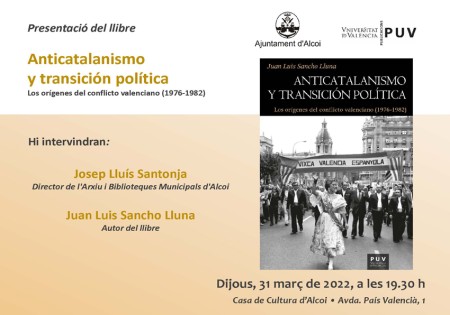 Presentación del libro “Anticatalanismo y transición política” en Alcoy - Universitat de València