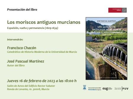 Presentación del libro "Los moriscos antiguos murcianos" en Salón de Actos del Edificio Rector Sabater de Murcia - Universitat de València