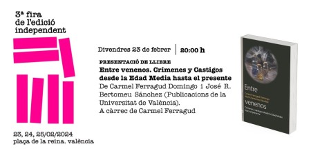 Presentación del libro: " Entre venenos Crímenes y castigos desde la Edad Media hasta el presente” - Universitat de València