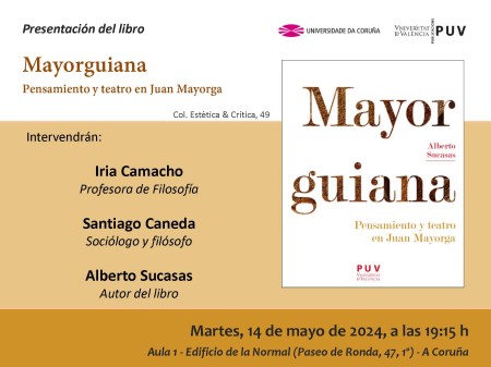 Presentación del libro "Mayorguiana. Pensamiento y teatro en Juan Mayorga" en A Coruña - Universitat de València