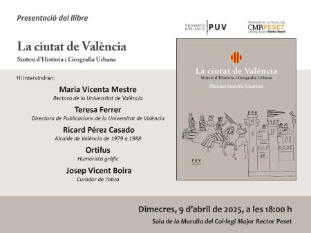 Presentación “La ciutat de València. Síntesi d’Història i Geografia Urbana" en el Colegio Mayor Rector Peset de Valencia - Universitat de València