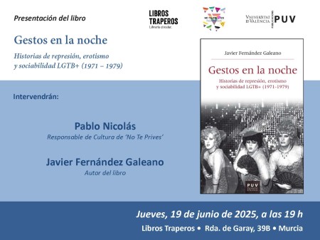 Presentación del libro "Gestos en la noche. Historias de represión, erotismo y sociabilidad LGTB+ (1971-1979)" en Murcia- Universitat de València