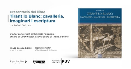 Presentación del libro "Tirant lo Blanc: cavalleria, imaginari i escriptura" en el Espai Joan Fuster de Sueca - Universitat de València