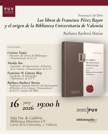 Presentación del libro "Los libros de Francisco Pérez Bayer y el origen de la Biblioteca Universitaria de Valencia" en la Biblioteca Històrica de la UV - Universitat de València