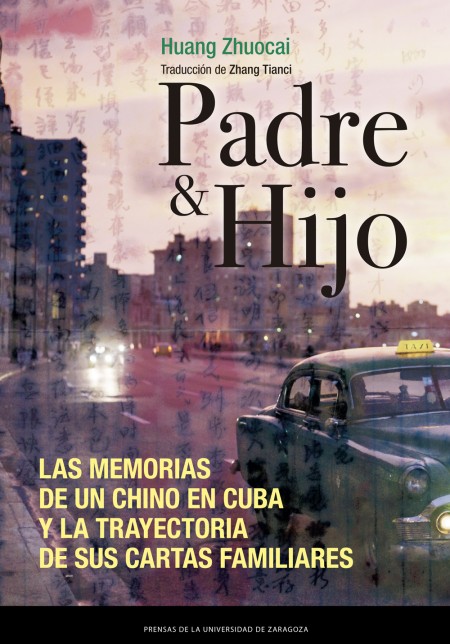 "Padre & hijo: las memorias de un chino en Cuba y la trayectoria de sus cartas familiares", Huang Zhuocai, Zhang Tianci (traductora)