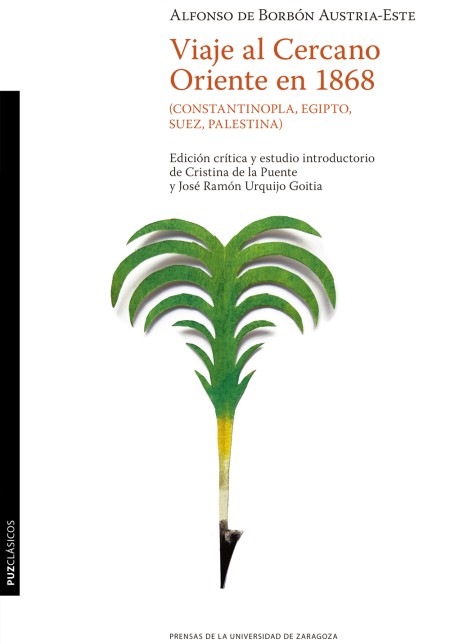 "Viaje al Cercano Oriente en 1868 (Constantinopla, Egipto, Suez, Palestina)", Cristina de la Puente y José Ramón Urquijo Goitia