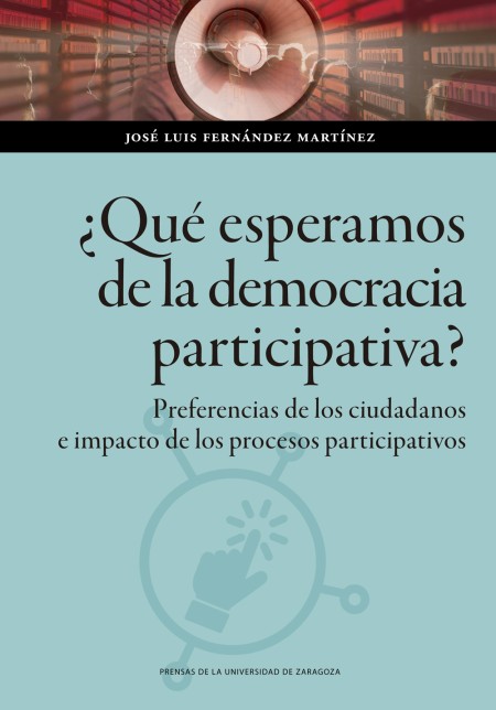 Novedad PUZ: "¿Qué esperamos de la democracia participativa?", José Luis Fernández Martínez