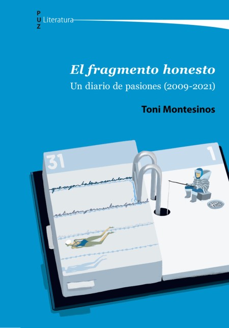 El fragmento honesto. Un diario de pasiones (2009-2021) 