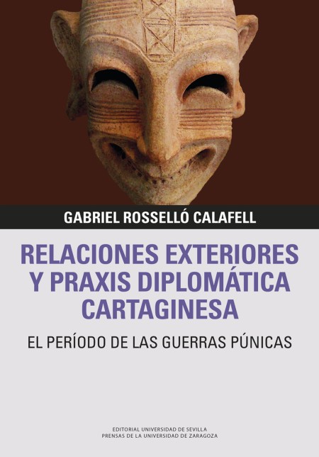 Novedad PUZ: Relaciones exteriores y praxis diplomática cartaginesa. El periodo de las guerras púnicas