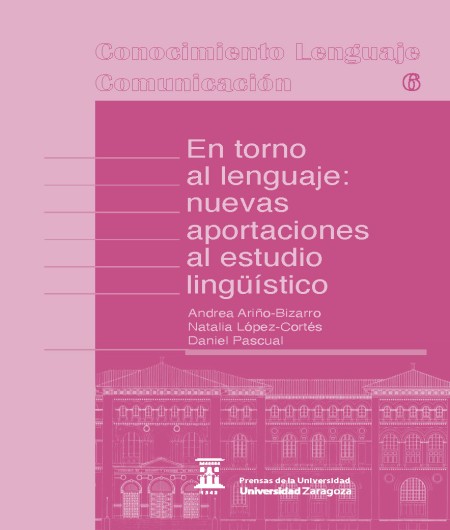 Novedad PUZ: En torno al lenguaje: nuevas aportaciones al estudio lingüístico.