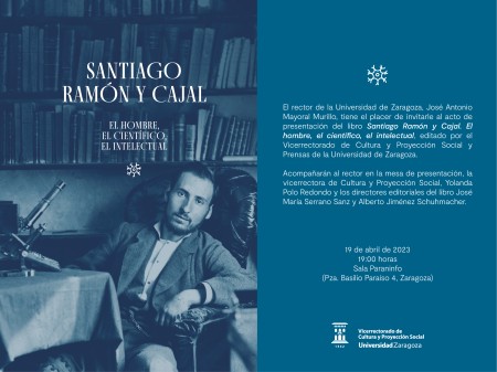 Presentación del libro: Santiago Ramón y Cajal. El hombre, el científico, el intelectual
