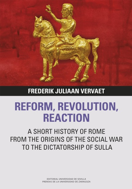 Novedad PUZ: Reform, Revolution, Reaction. A Short History of Rome from the Origins of the Social War to the Dictatorship of Sulla