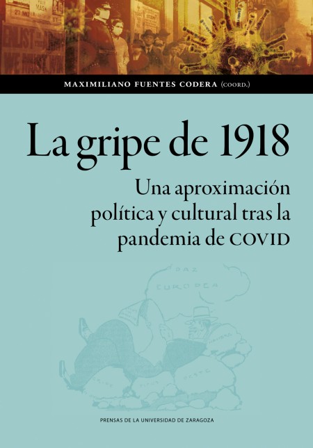 Novedad PUZ: La gripe de 1918. Una aproximación política y cultural tras la pandemia de COVID