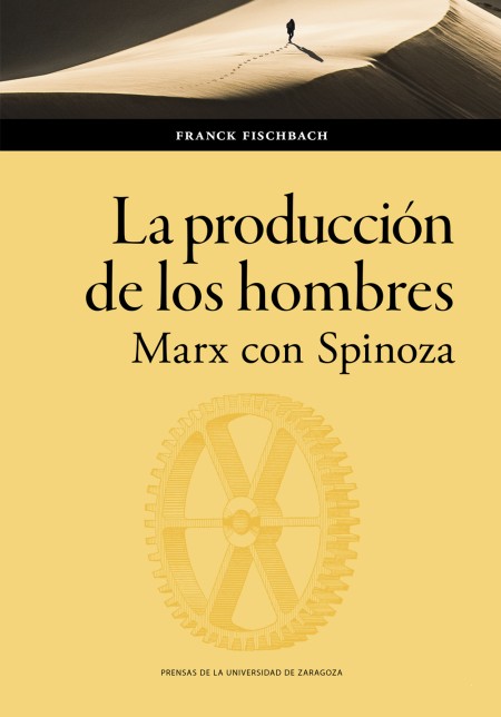 Novedad PUZ: La producción de los hombres. Marx con Spinoza