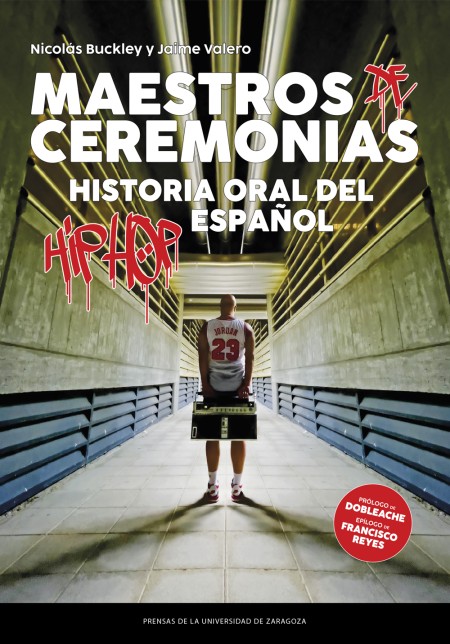 Novedad PUZ: Maestros de Ceremonias. Historia oral del hip hop español