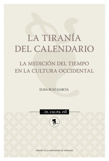 Novedad PUZ: La tiranía del calendario. La medición del tiempo en la cultura occidental