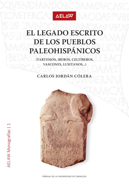 Novedad PUZ: El legado escrito de los pueblos paleohispánicos (tartesios, iberos, celtíberos, vascones, lusitanos…)