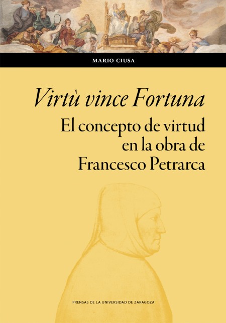 Novedad PUZ: Virtù vince Fortuna. El concepto de virtud en la obra de Francesco Petrarca. Ensayo