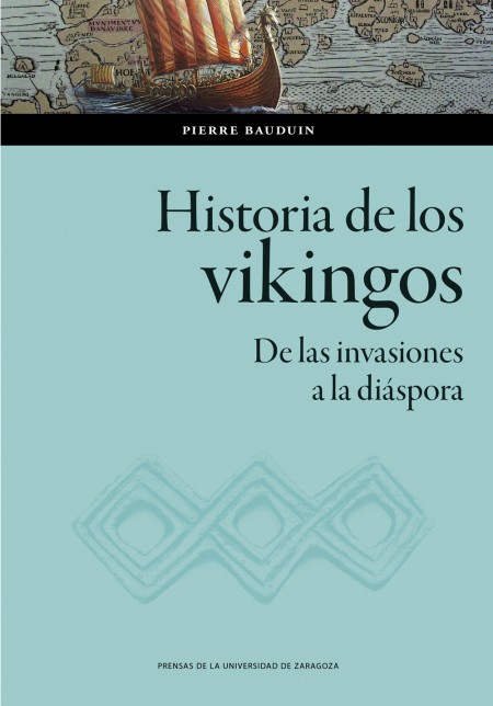 Novedad PUZ: Historia de los vikingos. De las invasiones a la diáspora