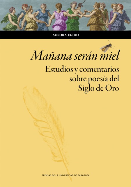 Novedad PUZ: Mañana serán miel. Estudios y comentarios sobre poesía del Siglo de Oro