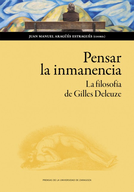 Novedad PUZ: Pensar la inmanencia. La filosofía de Gilles Deleuze