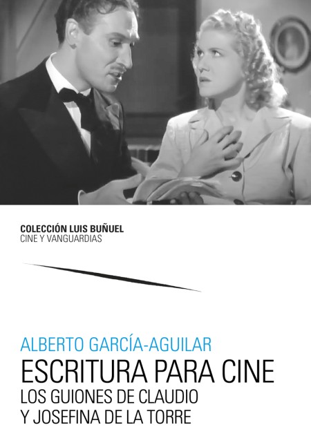 Novedad PUZ: Escritura para cine. Los guiones de Claudio y Josefina de la Torre
