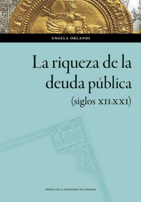 Novedad PUZ: La riqueza de la deuda pública (siglos XII-XXI)