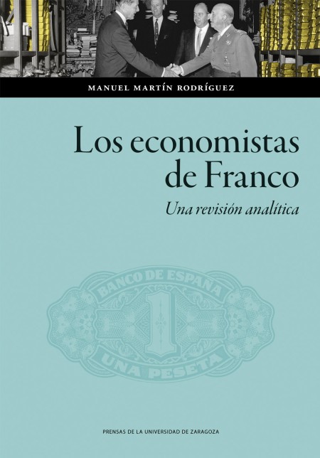 Novedad PUZ: Los economistas de Franco. Una revisión analítica