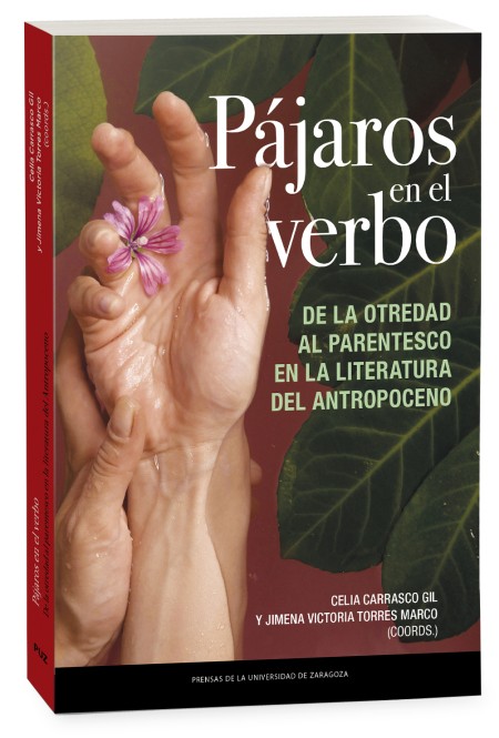 Novedad PUZ: Pájaros en el verbo. De la otredad al parentesco en la literatura del Antropoceno
