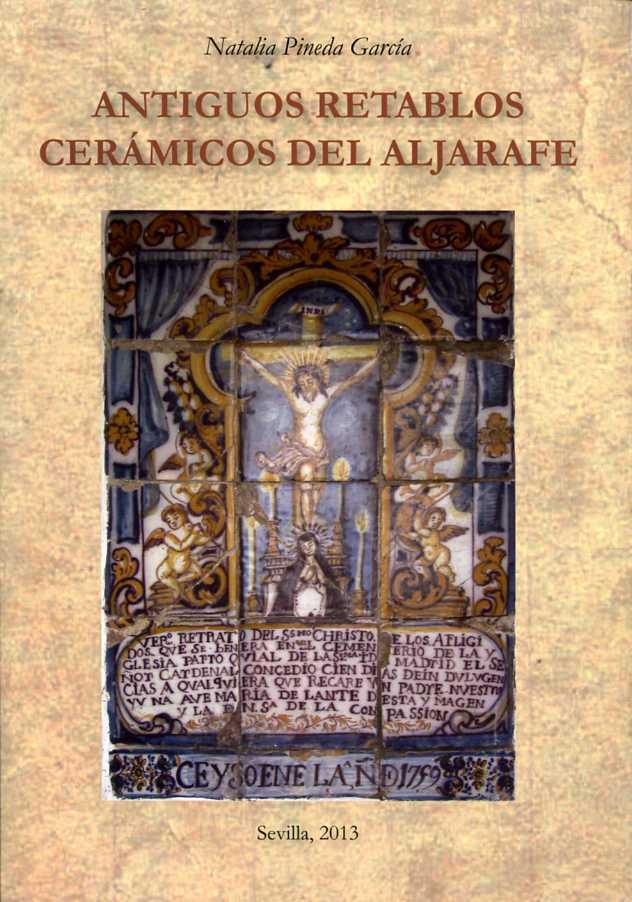 Antiguos retablos cerámicos del Aljarafe"