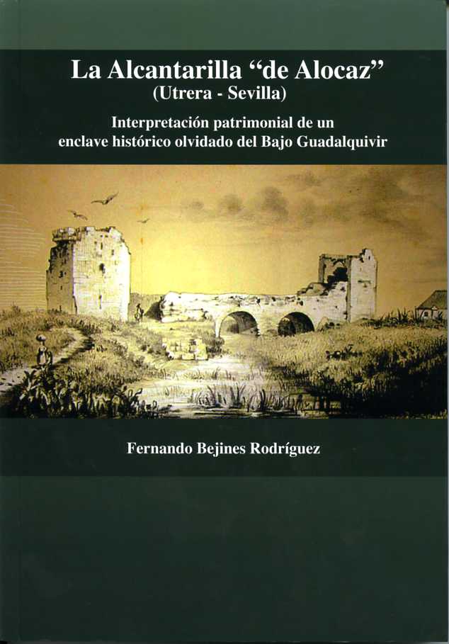 Presentación del libro «La Alcantarilla "de Alocaz" (Utrera-Sevilla)»