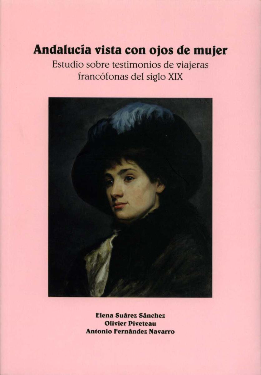 Presentación del libro "Andalucía vista con ojos de mujer. Estudio sobre testimonios de viajeras francófonas del siglo XIX"