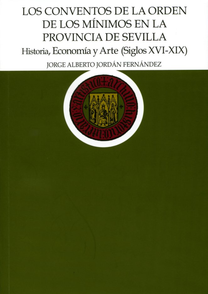 Presentación del libro "Los conventos de la Orden de los Mínimos en la provincia de Sevilla. Historia, Economía y Arte (siglos XVI-XIX()