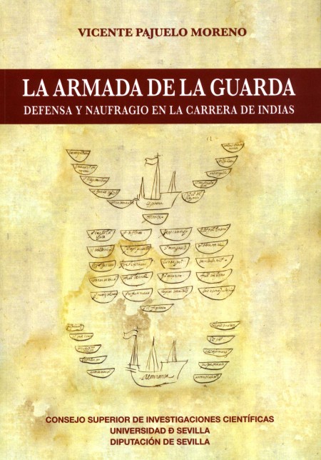 Novedad editorial. La Armada de la Guarda. Denfesa y naufragio en la Carrera de Indias