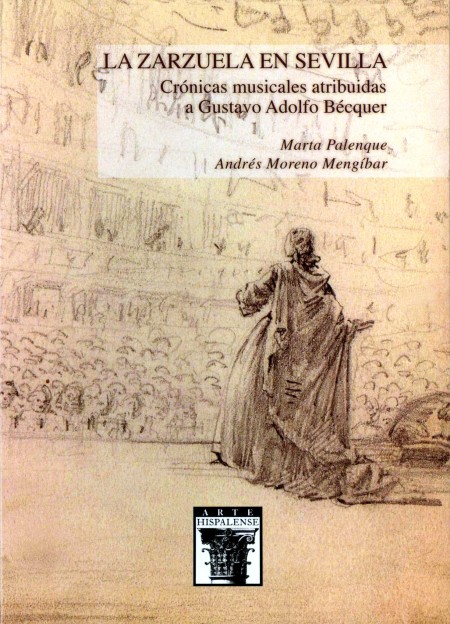 Novedad editorial Diputación de Sevilla. "La zarzuela en Sevilla. Crónicas musicales atribuidas a Gustavo Adolfo Bécquer"