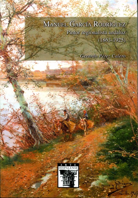 Novedad editorial Diputación de Sevilla. Manuel García Rodríguez. Pintor regionalista andaluz (1863-1925)