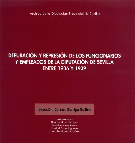 Novedad editorial Diputación de Sevilla. Depuración y represión de los funcionarios y empleados de la Diputación de Sevilla entre 1936 y 1939