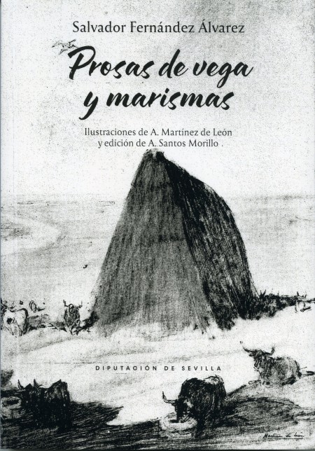 Novedad Editorial Diputación de Sevilla: Prosas de vega y marismas