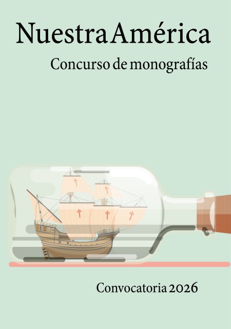 Concurso de Monografías Nuestra América. Convocatoria 2026. Plazo de presentación de trabajos hasta el 4 de septiembre