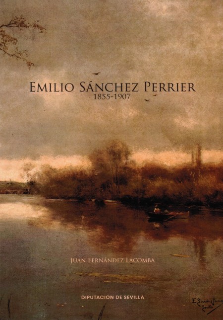 Novedad editorial Diputación de Sevilla: Emilio Sánchez Perrier 1855-1907
